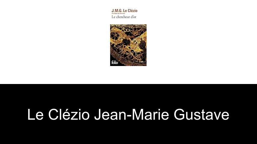 livres de Le Clézio Jean-Marie Gustave