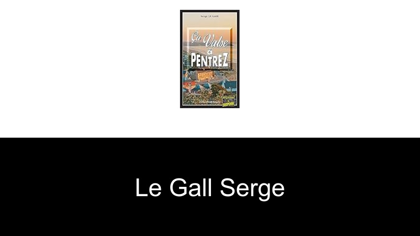 livres de Le Gall serge