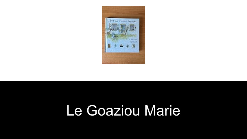 livres de Le Goaziou Marie