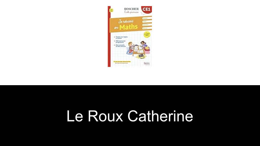 livres de Le Roux Catherine