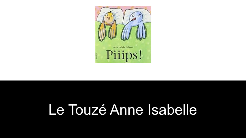 livres de Le Touzé Anne Isabelle