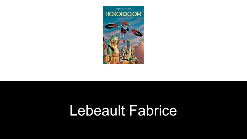 livres de Lebeault Fabrice