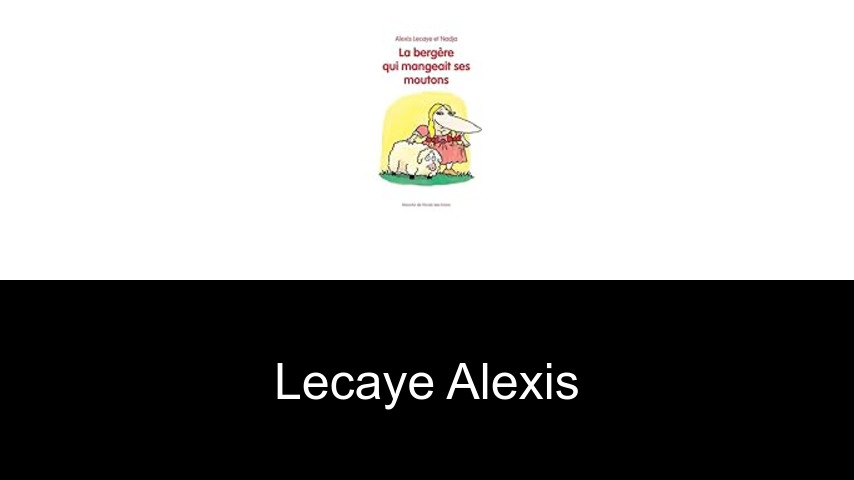 livres de Lecaye Alexis