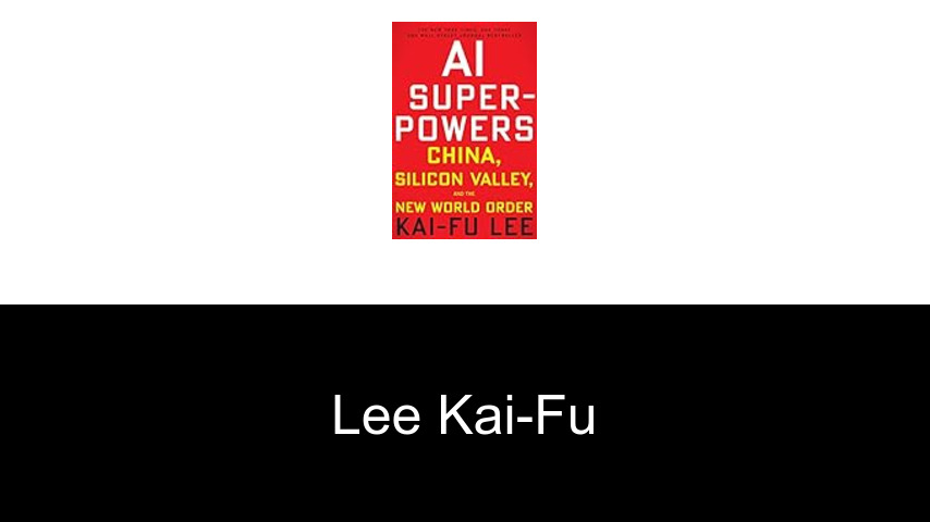 livres de Lee Kai-Fu
