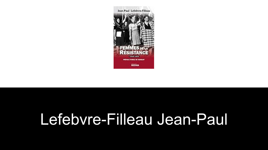 livres de Lefebvre-Filleau Jean-Paul