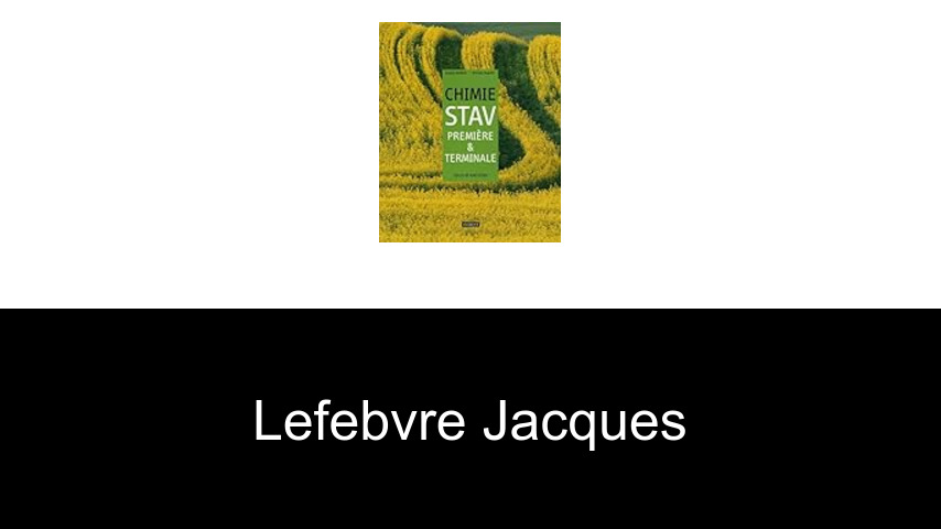 livres de Lefebvre Jacques