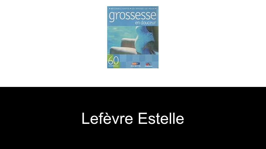 livres de Lefèvre Estelle