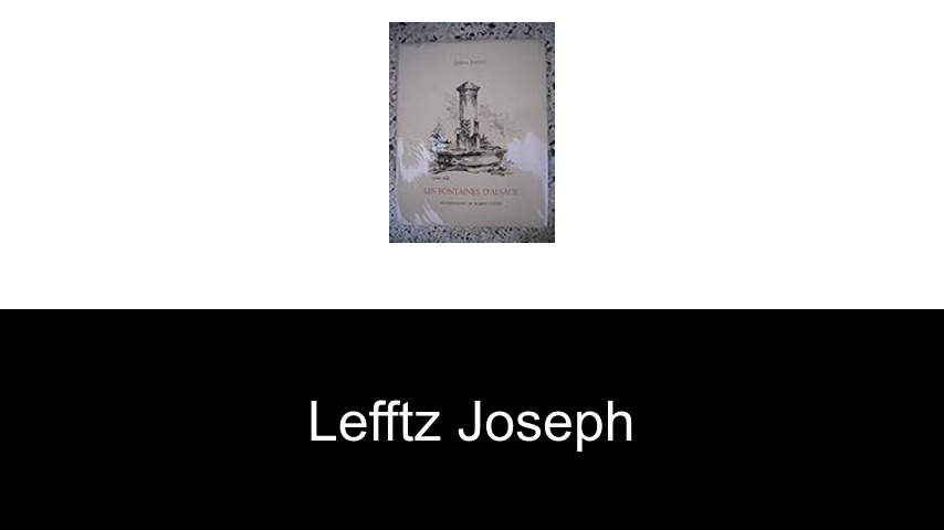 livres de Lefftz Joseph