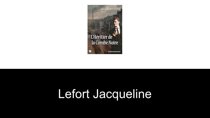 livres de Lefort Jacqueline