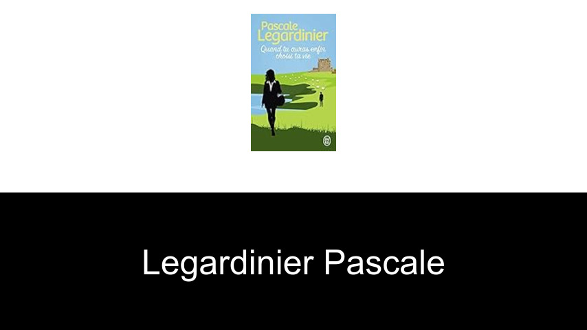 livres de Legardinier Pascale