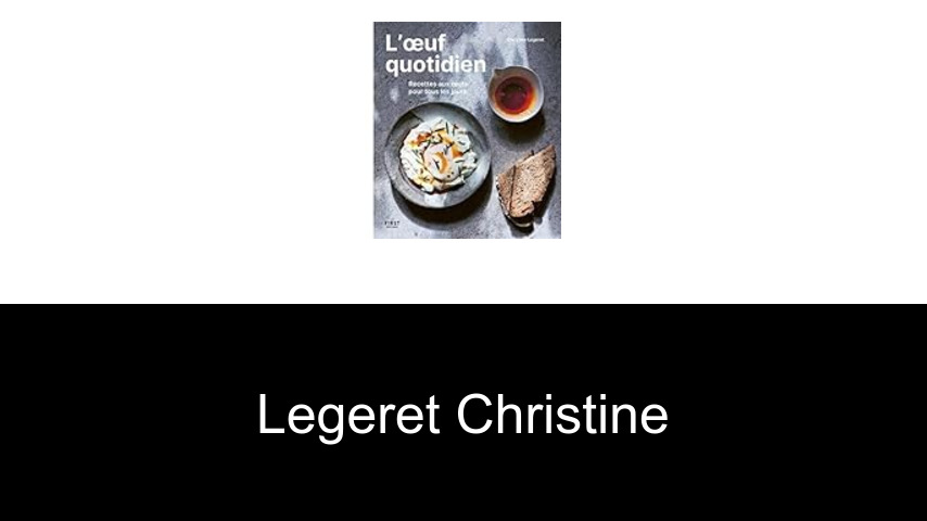 livres de Legeret Christine