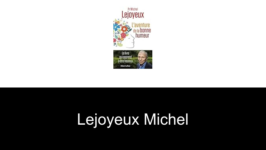 livres de Lejoyeux Michel