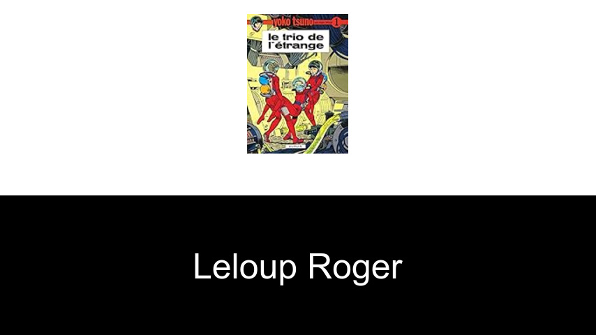 livres de Leloup Roger