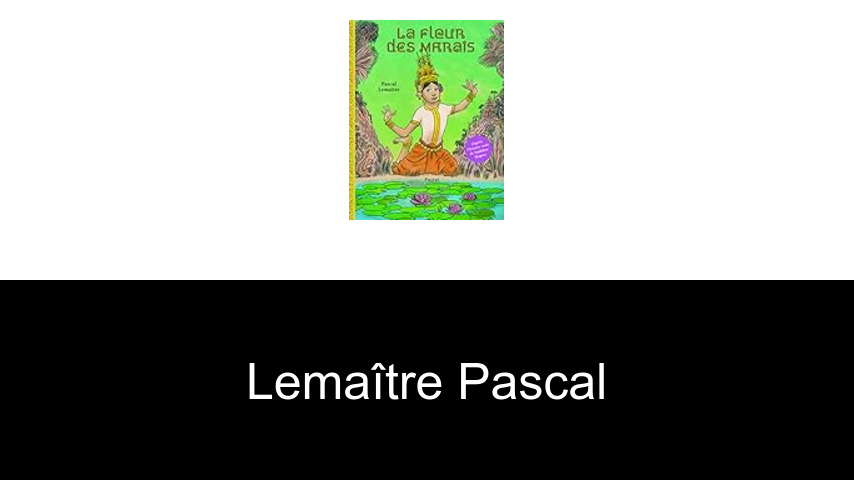 livres de Lemaître Pascal