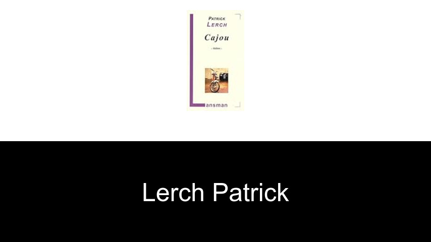 livres de Lerch Patrick