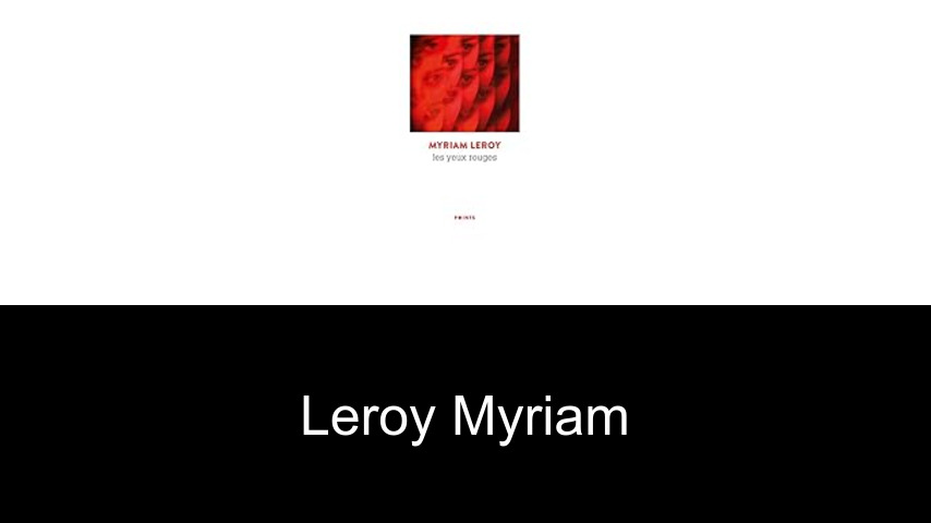 livres de Leroy Myriam