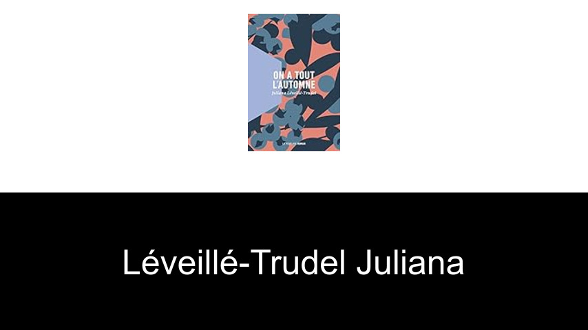 livres de Léveillé-Trudel Juliana