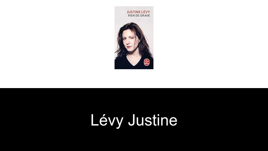 livres de Lévy Justine