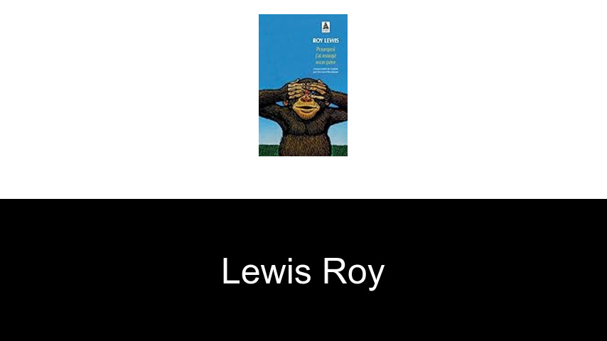 livres de LEWIS ROY