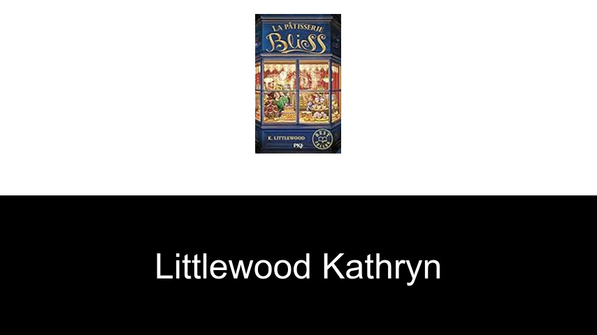 livres de Littlewood Kathryn