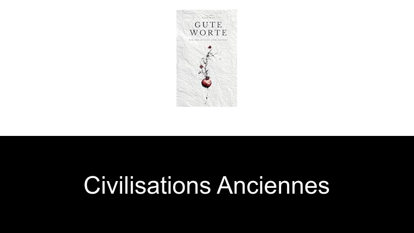 civilisations anciennes