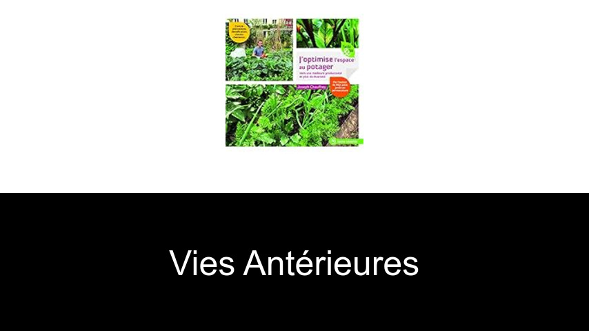 vies antérieures