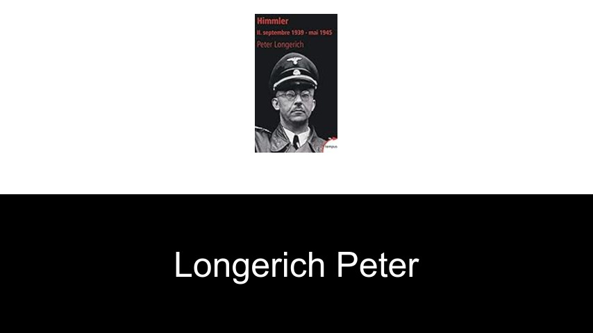 livres de Longerich Peter