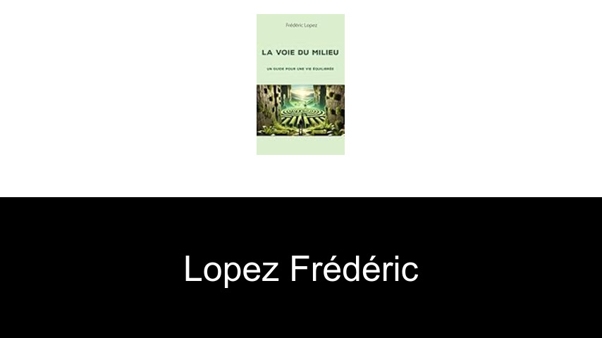 livres de Lopez Frédéric