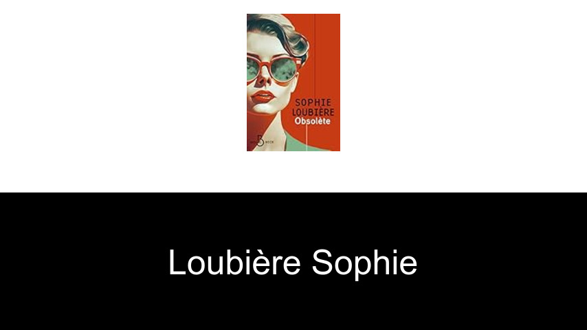 livres de Loubière Sophie