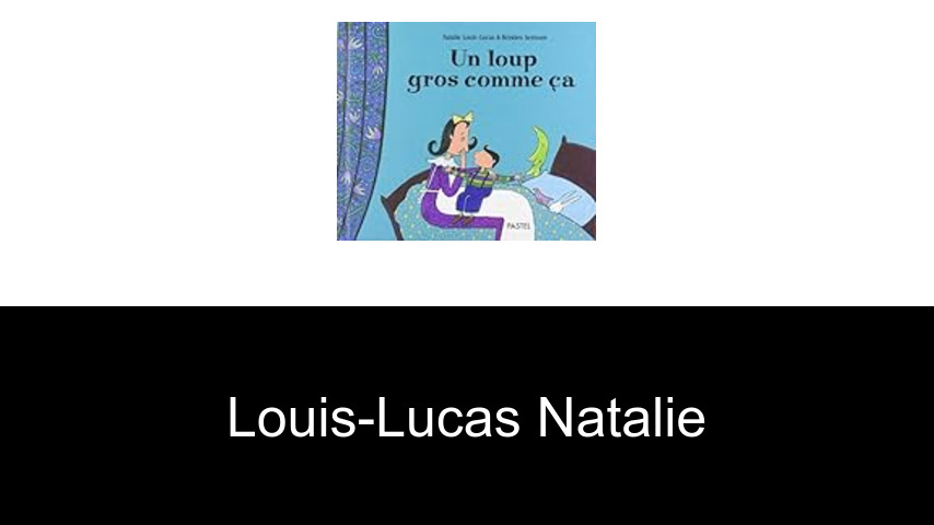 livres de Louis-lucas Natalie