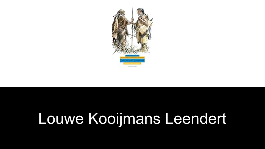 livres de Louwe Kooijmans Leendert