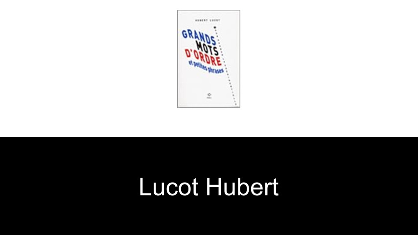 livres de LUCOT HUBERT