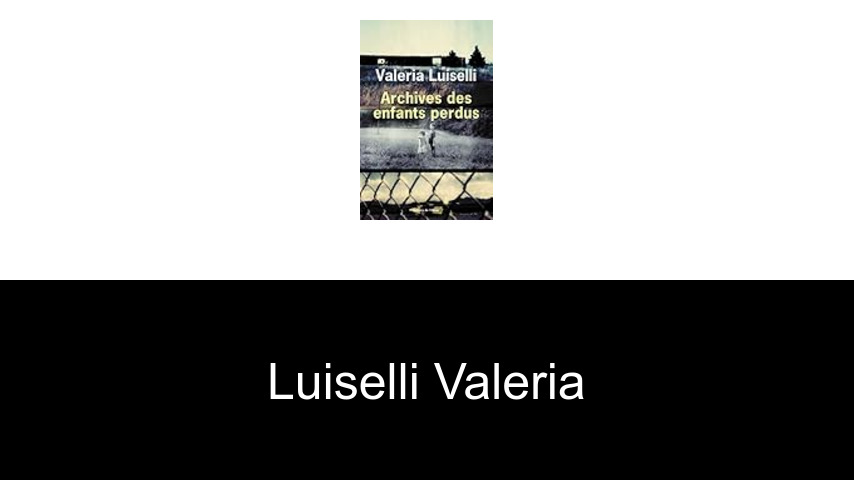 livres de Luiselli Valeria
