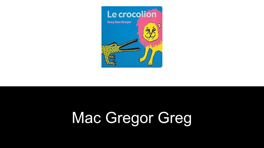 livres de Mac Gregor Greg