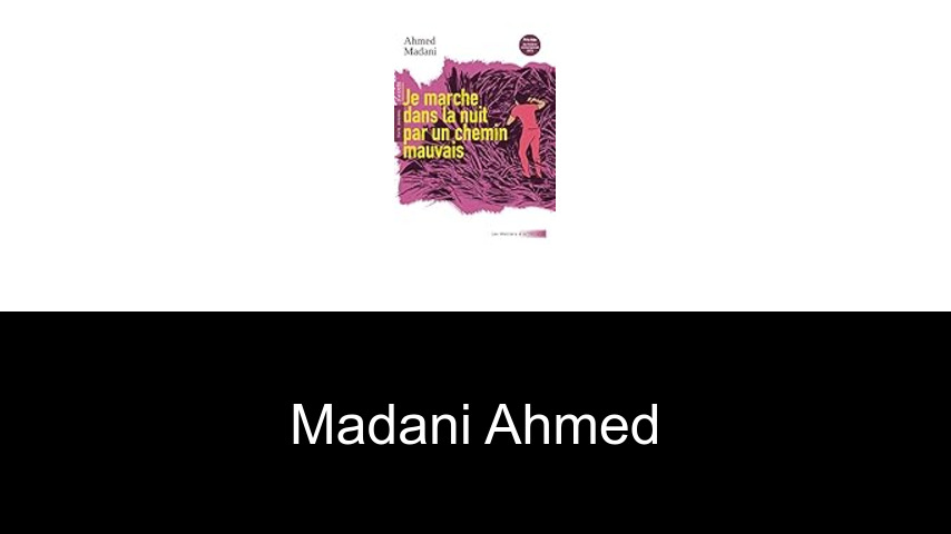 livres de Madani Ahmed