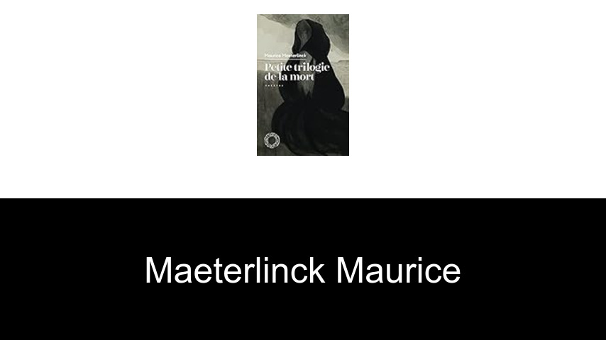 livres de Maeterlinck Maurice