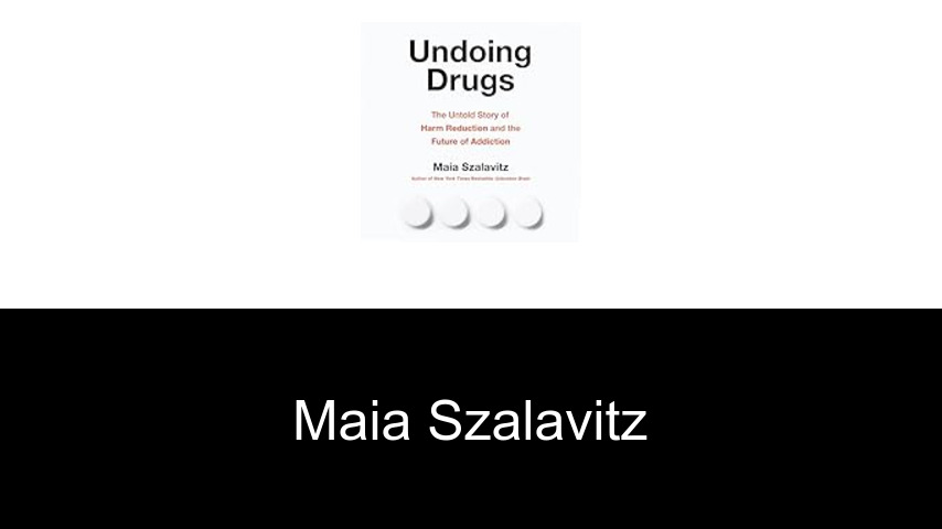 livres de Maia Szalavitz