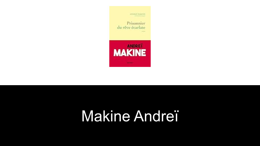 livres de Makine Andreï