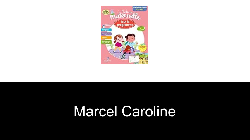 livres de Marcel Caroline