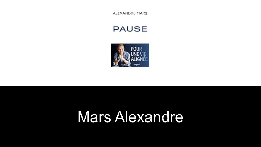 livres de Mars Alexandre
