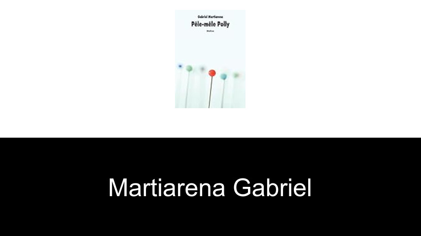 livres de Martiarena Gabriel