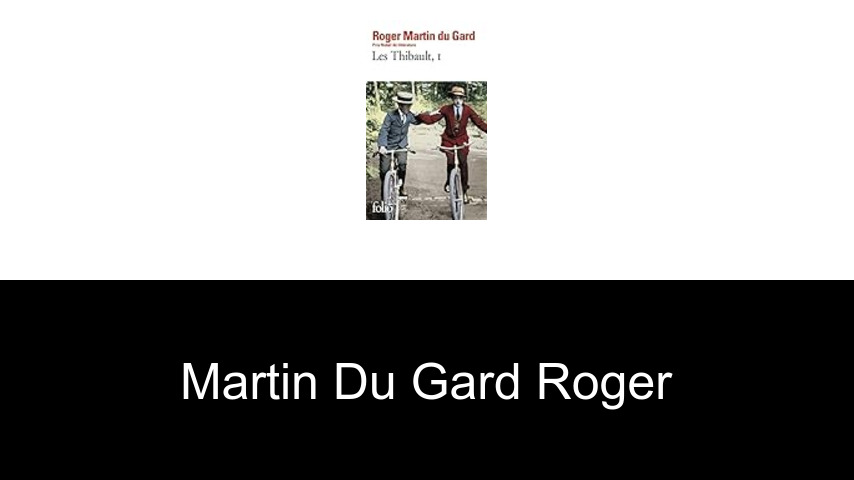 livres de Martin du Gard Roger