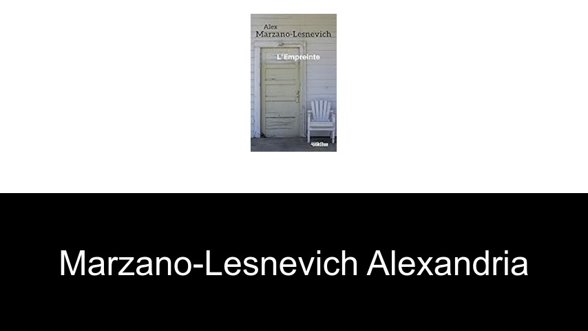 livres de Marzano-Lesnevich Alexandria