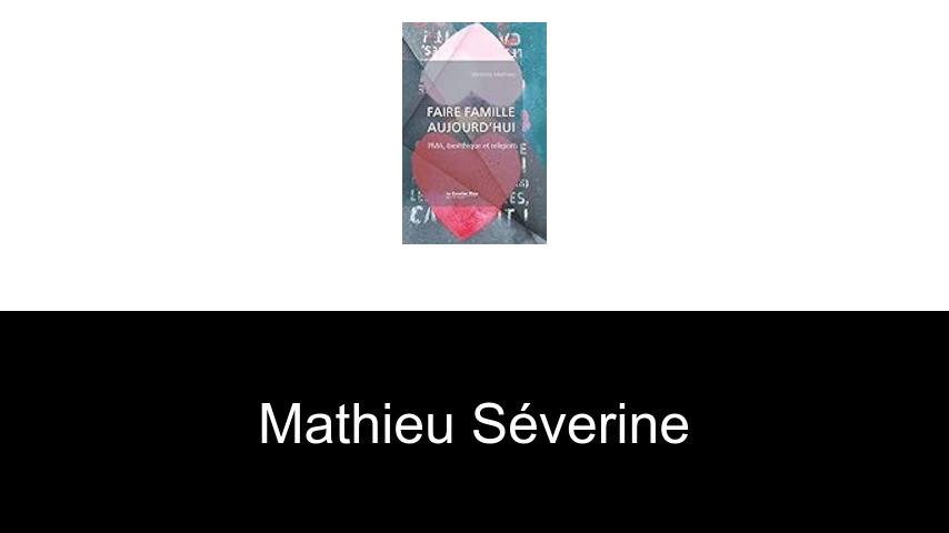 livres de Mathieu Séverine
