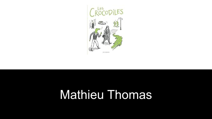 livres de Mathieu Thomas