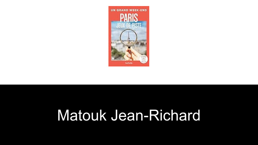 livres de Matouk Jean-Richard