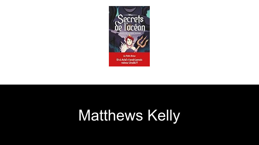 livres de matthews kelly