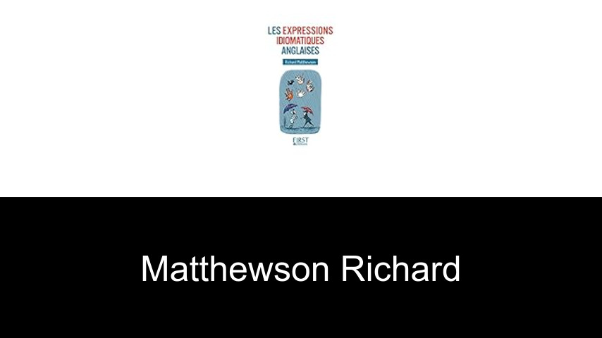 livres de Matthewson Richard