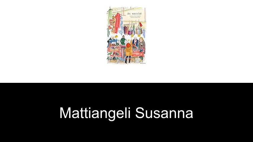 livres de Mattiangeli Susanna