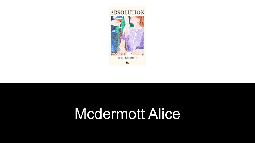 livres de McDermott Alice